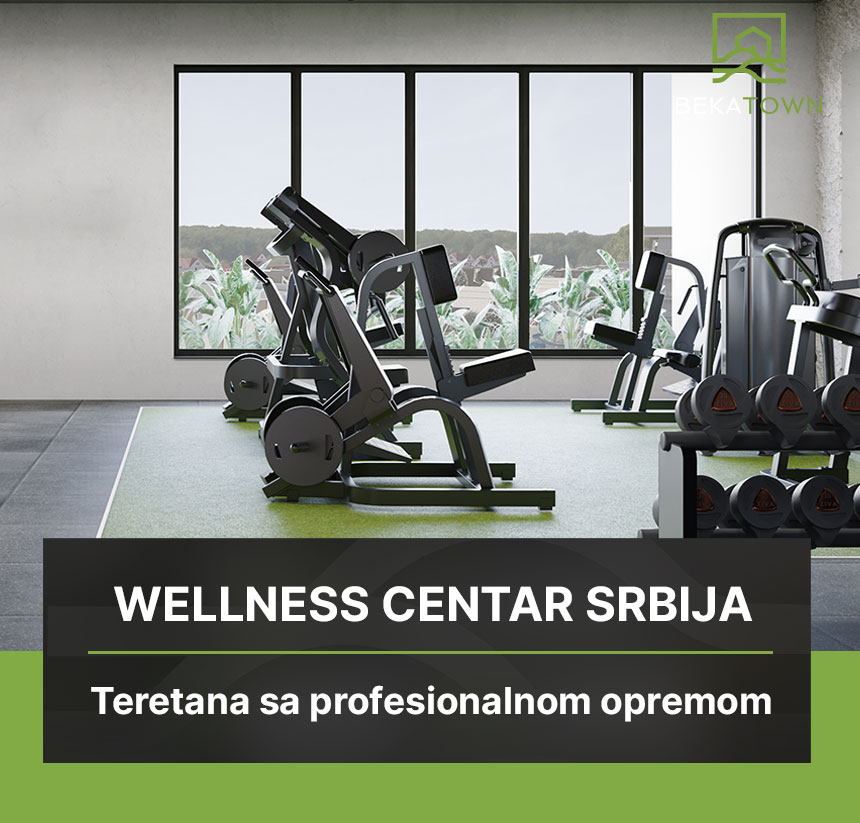 Wellness centar Srbija BEKATOWN - teretana sa profesionalnom opremom u najvećem spa centru i wellness hotel kompleksu sa porodičnim spa sadržajima u Aranđelovcu